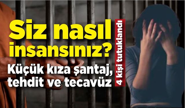 14 yaşındaki kız çocuğuna tecavüz, şantaj ve tehdit!