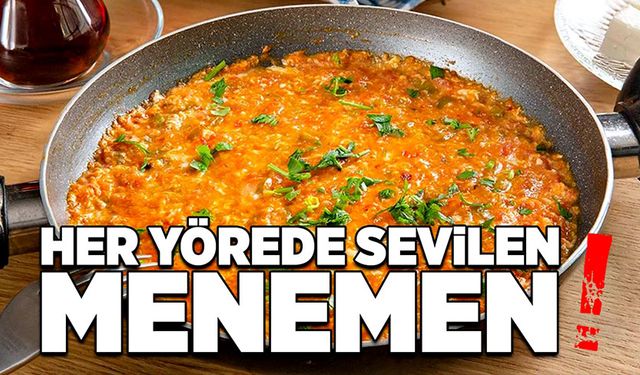 Her yörede sevilen menemen