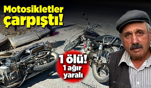 İki motosiklet çarpıştı! 1 ölü, 1 yaralı!