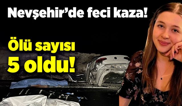 Feci kazada, ölü sayısı 5’e yükseldi!