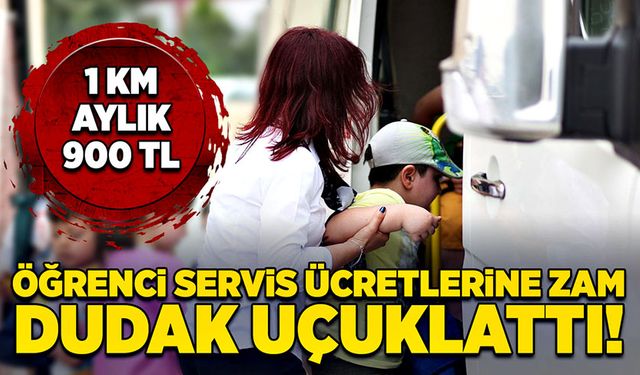 Öğrenci servis ücretlerine zam dudak uçuklattı!