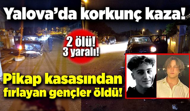 Yalova’da feci kaza! 2 genç öldü, 3 kişi yaralandı!