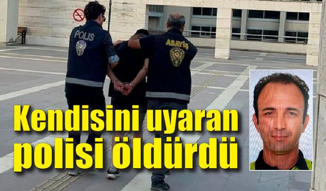 Kendisini uyaran polisi öldürdü