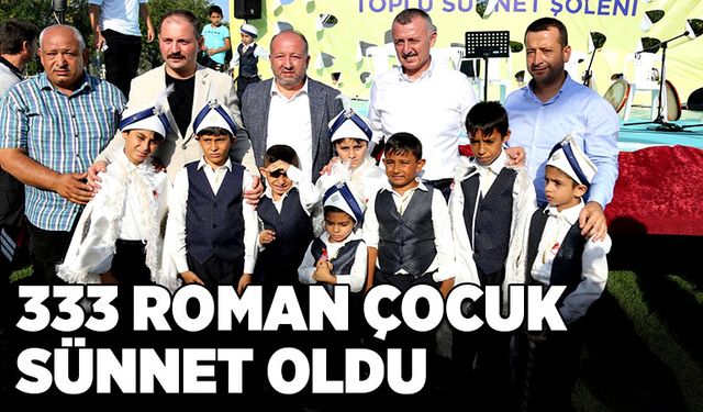 333 Roman çocuk sünnet oldu