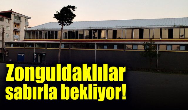 Zonguldaklılar sabırla bekliyor!