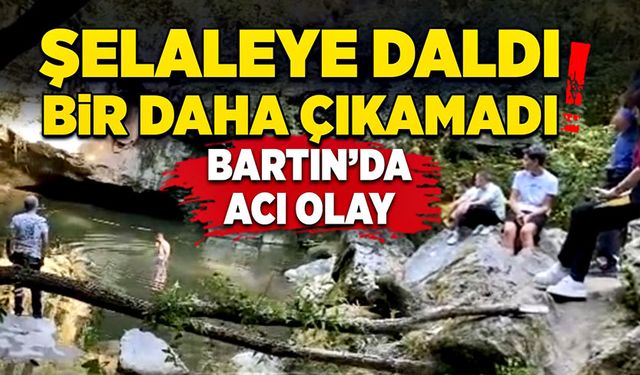 Bartın'da acı olay!! Şelaleye daldı çıkamadı!