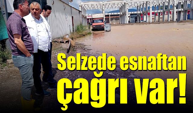 Selzede esnaftan çağrı var!