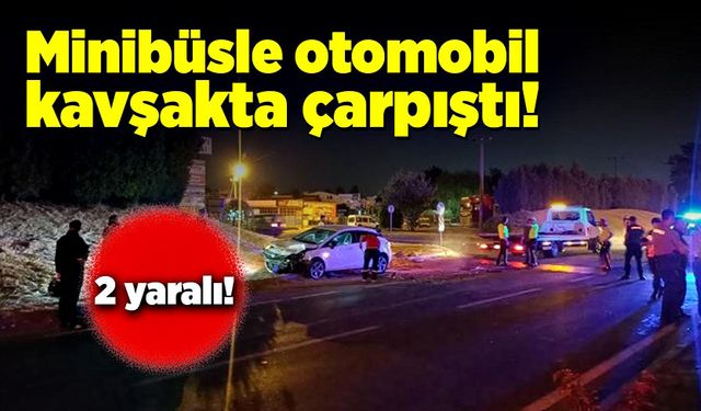 Kavşakta kaza! Otomobille minibüs çarpıştı!