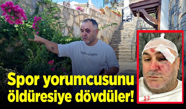 Spor yorumcusunu öldüresiye dövdüler!