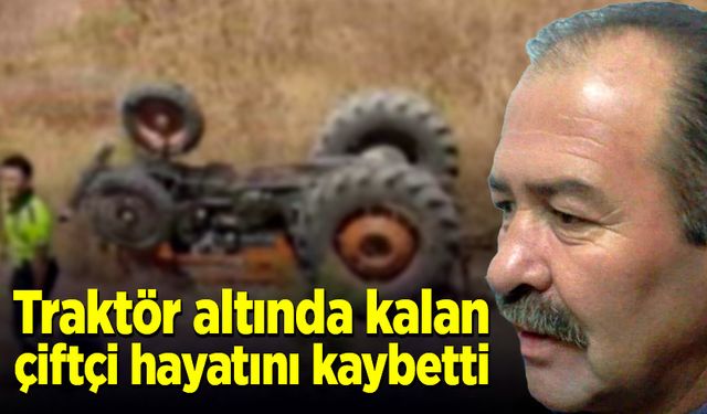 Traktörü şarampole devrilen çiftçi hayatını kaybetti!