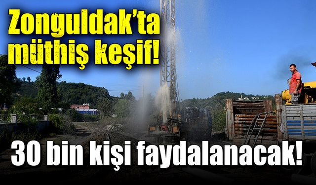 Zonguldak’ta müthiş keşif! 30 bin kişi faydalanacak