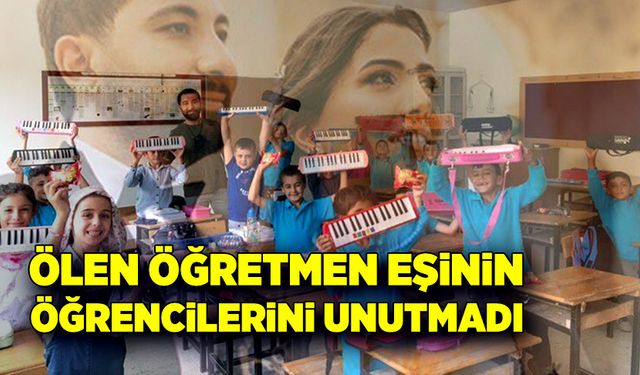 Ölen öğretmen eşinin öğrencilerini unutmadı