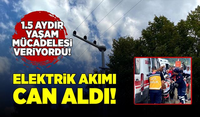 1,5 aydır yaşam mücadelesi veriyordu, akıma kapılan genç hayatını kaybetti!