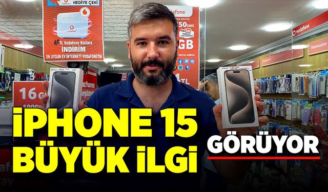 iPhone 15’e Zonguldak’ta ilgi büyük! Fiyatı ise dudak uçuklattı