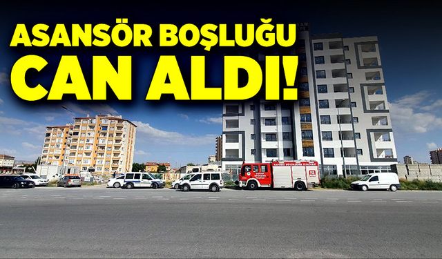 İnşaatta asansör boşluğuna düşen işçi yaşamını yitirdi!