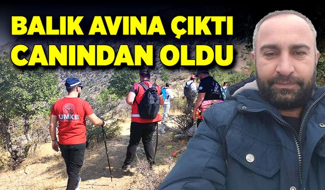 Arkadaşlarıyla balık avına çıktı, canından oldu