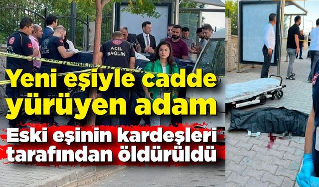 Eşiyle yürürken eski kayınbiraderleri tarafından önce dövüldü, sonra öldürüldü