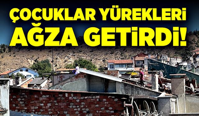 Çatıda, ordan oraya atlayan çocuklar yürekleri ağza getirdi