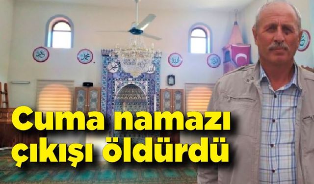 Cuma namazı çıkışında tüfekle vurulan kişi hayatını kaybetti