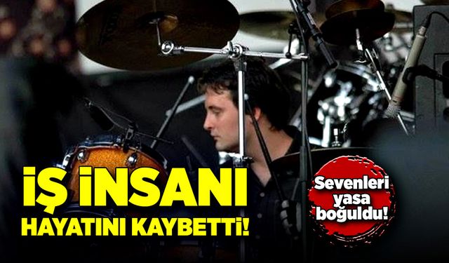 İş insanı hayatını kaybetti!