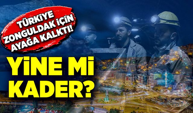 Türkiye ‘Zonguldak’ için ayağa kalktı! “Yine mi kader?”