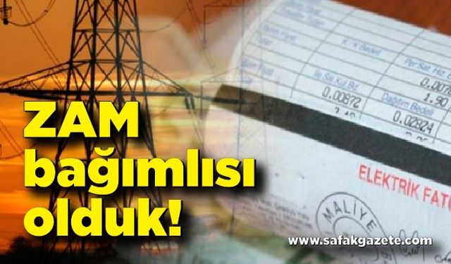 Zam bağımlısı olduk! Bu kezde elektriğe yüzde 20...