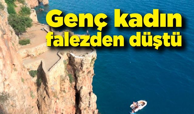 Genç kadın falezlerden düştü