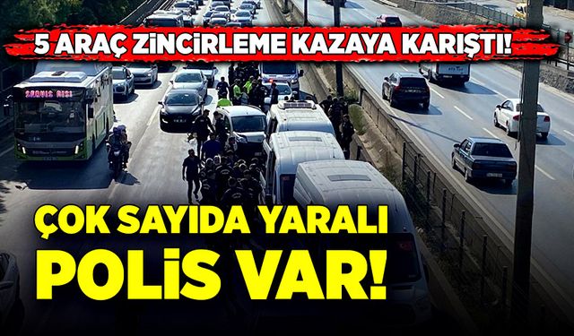 5 araç zincirleme kazaya karıştı! Çok sayıda yaralı polis var!