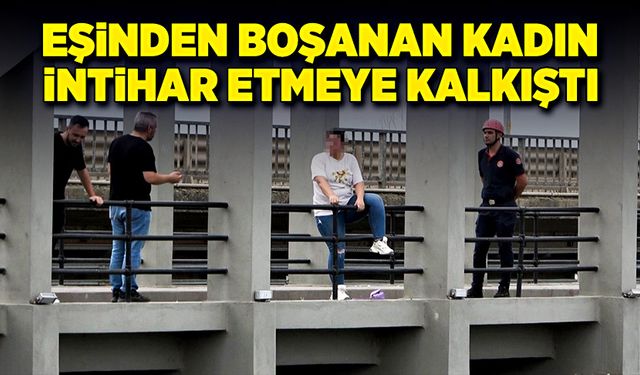 Eşinden boşanınca bunalıma giren kadın intihar etmeye kalkıştı