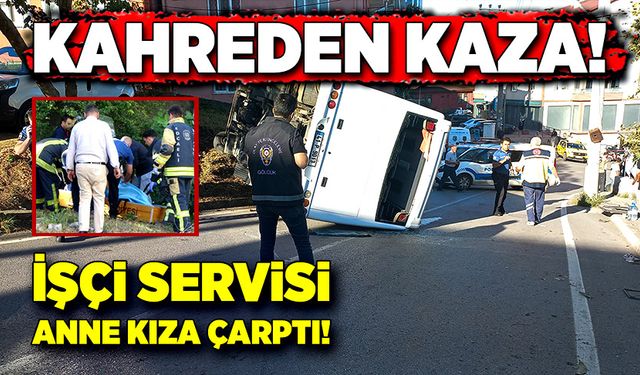 İşçi servisi kaldırımda yürüyen anne kıza çarptı!