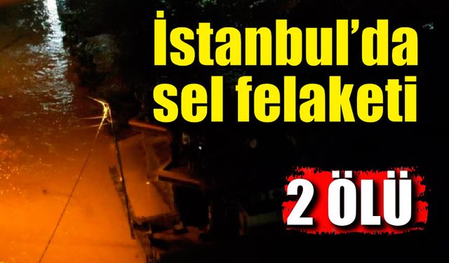 İstanbul'da sel felaketi