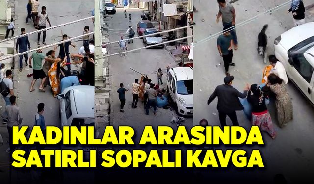 İki kadının kavgası büyüdü, satır ve sopalarla birbirlerine girdiler