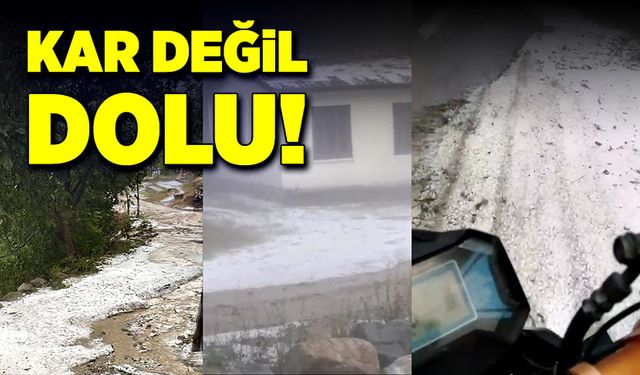 Fındık büyüklüğünde dolu yağdı!