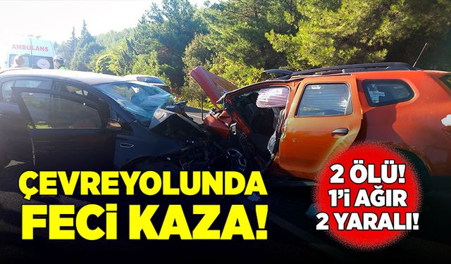 Çevreyolunda feci kaza! 2 ölü, 2 yaralı!