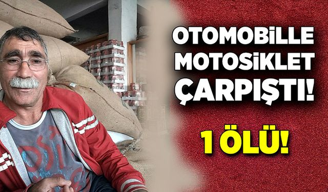 Otomobille motosiklet çarpıştı, 1 kişi yaşamını yitirdi