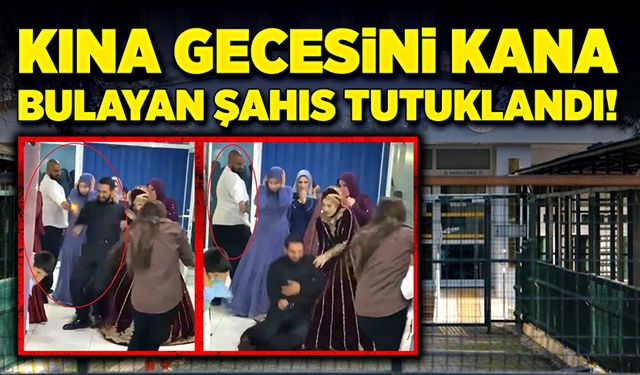 Kına gecesini kana bulayan zanlı tutuklandı!