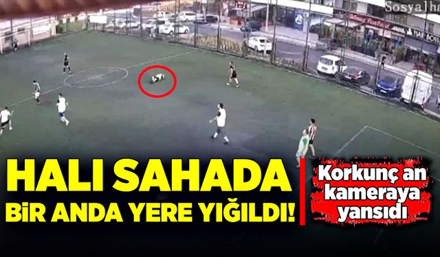 Halı sahada bir anda yere yığıldı! Korkunç anlar kameraya yansıdı!