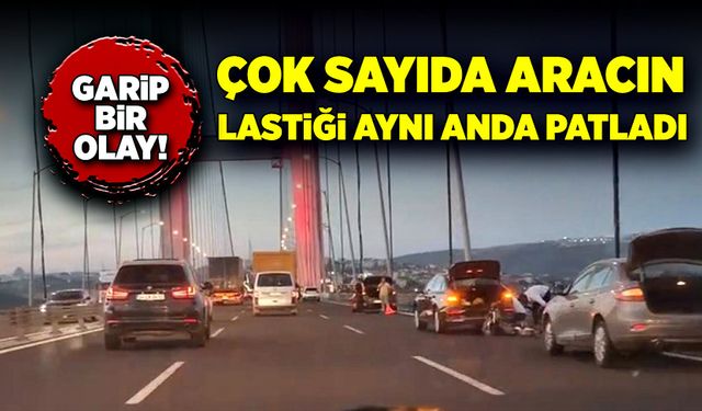 Çok sayıda aracın aynı anda lastiği patladı!