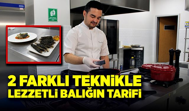 Bu iki farklı teknikle balıklarınız daha lezzetli olacak!