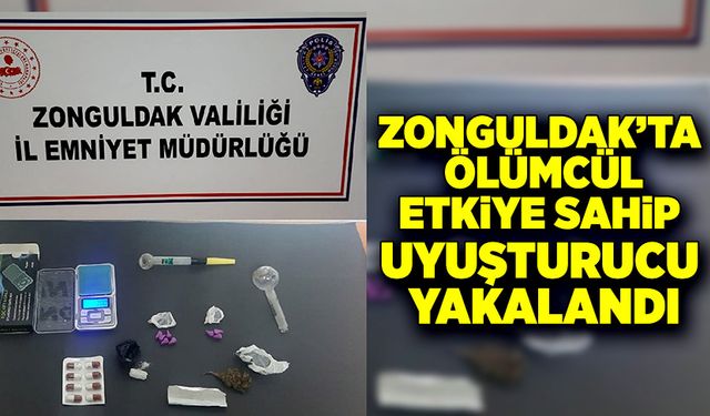 Zonguldak’ta ölümcül etkiye sahip uyuşturucu madde bulundu!