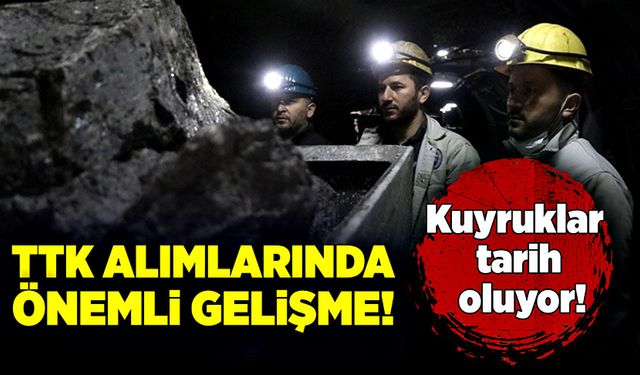 TTK alımlarında önemli gelişme! Kuyruklar tarih oluyor