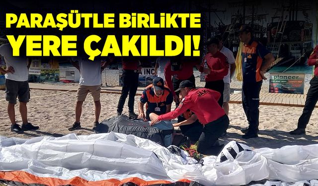 Paraşütle birlikte yere çakıldı!