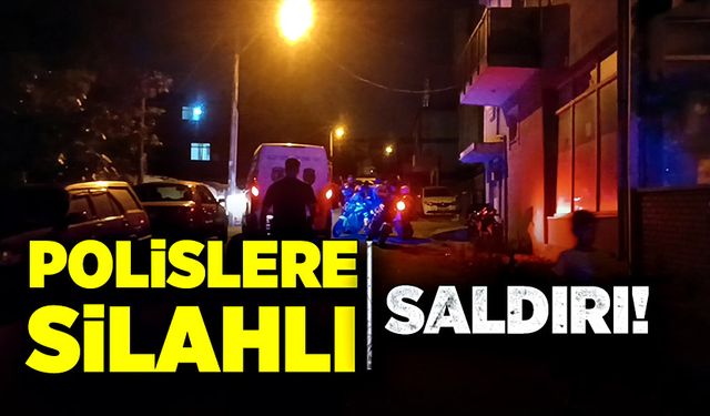 Polislere silahlı saldırı!