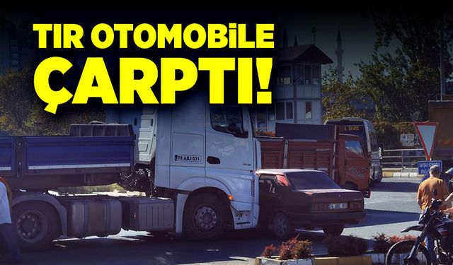 Tır, otomobile çarptı trafik kilitlendi!