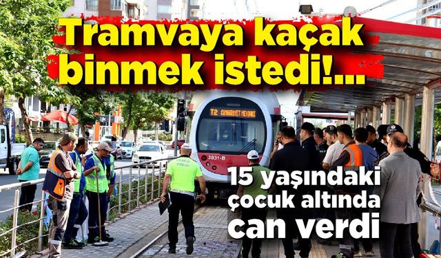 Görevliden kaçıyordu! Ücretsiz binmek istediği tramvay sonu oldu