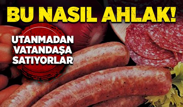 Bu nasıl ahlak! Utanmadan vatandaşa satıyorlar