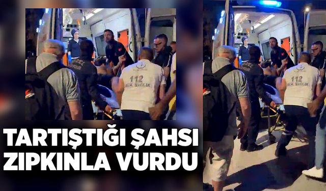 Çıkan kavgada tartıştığı şahsı zıpkınla vurdu!