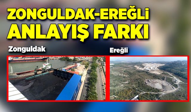 Zonguldak-Ereğli anlayış farkı