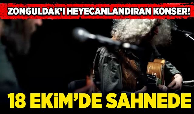 Zonguldak’ı heyecanlandıran konser! 18 Ekim’de sahnede