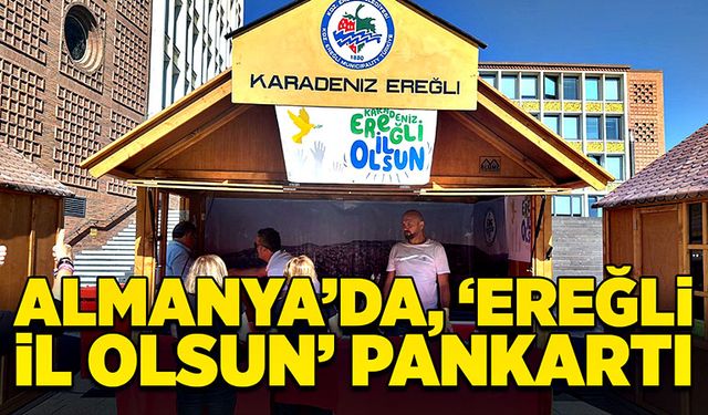 Almanya’da, ‘Kdz. Ereğli il olsun’ pankartı